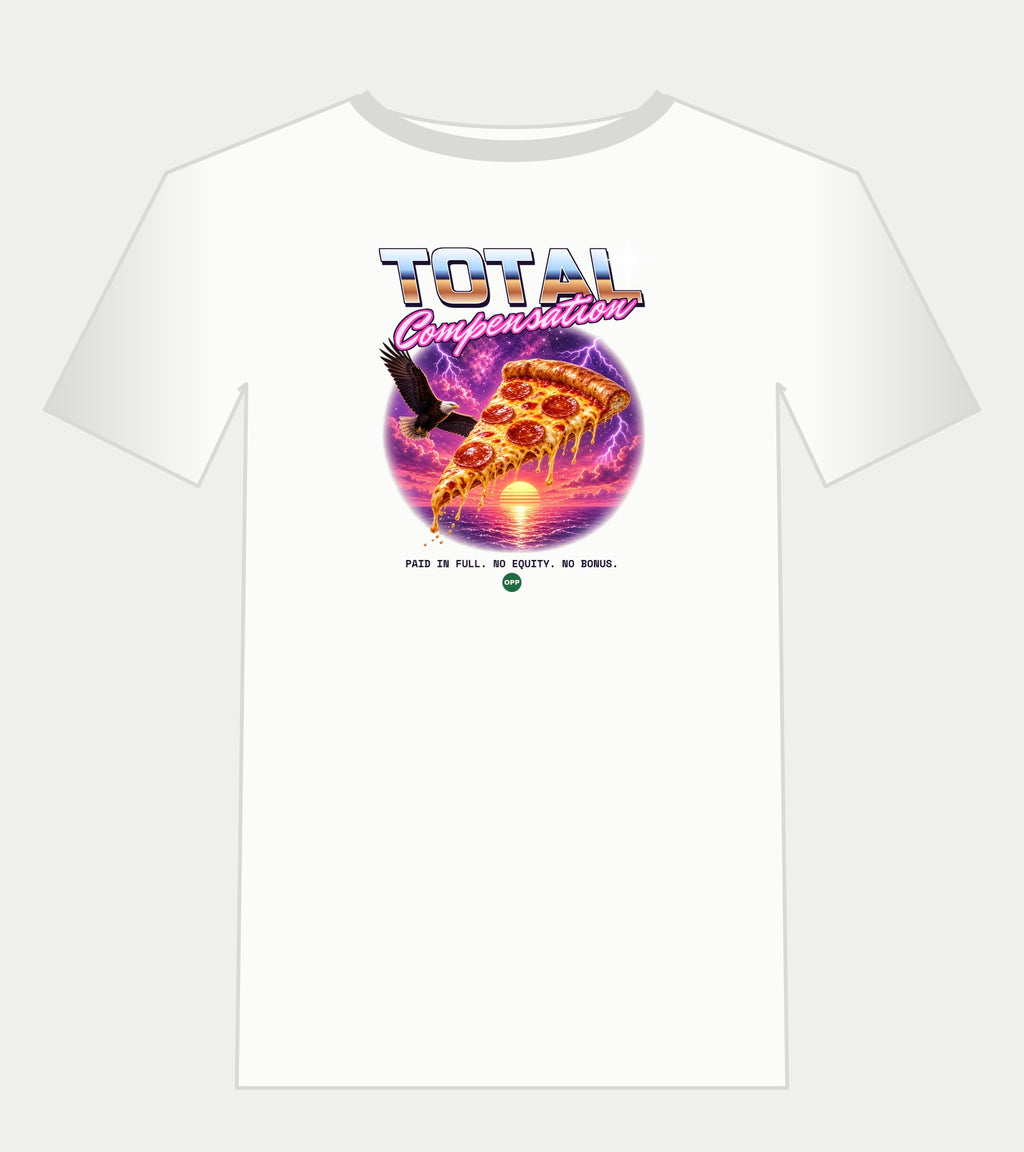 Total Compensation pizza tee in white: chrome 80s TOTAL COMPENSATION lettering over an airbrushed pizza slice, eagle and neon sunset