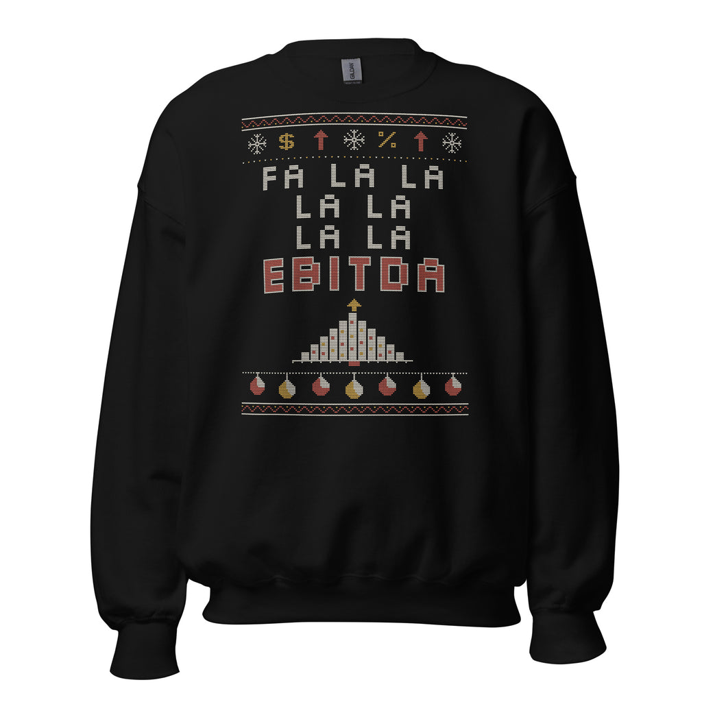 Fa La La EBITDA Christmas sweatshirt, Black, front: faux-knit print reading FA LA LA LA LA, LA LA EBITDA in cream, red and gold with a bar-chart Christmas tree