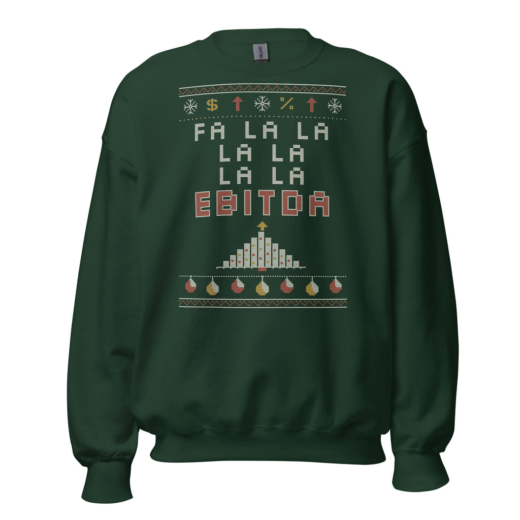 Fa La La EBITDA Christmas sweatshirt, Forest Green, front: faux-knit print reading FA LA LA LA LA, LA LA EBITDA in cream, red and gold with a bar-chart Christmas tree