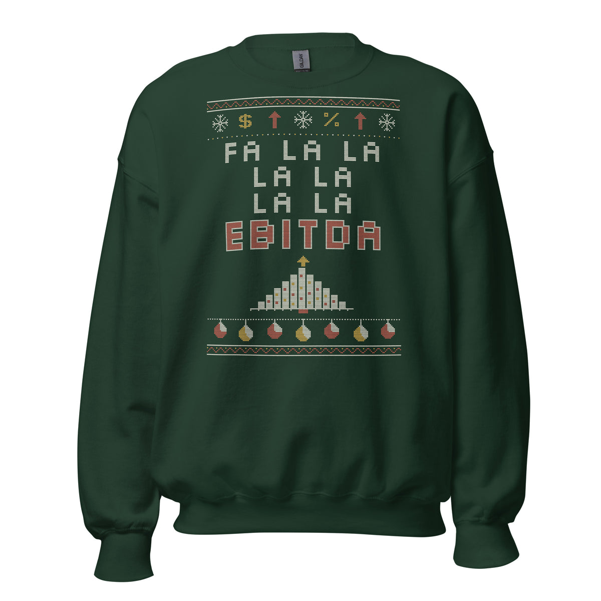 Fa La La EBITDA Christmas sweatshirt, Forest Green, front: faux-knit print reading FA LA LA LA LA, LA LA EBITDA in cream, red and gold with a bar-chart Christmas tree