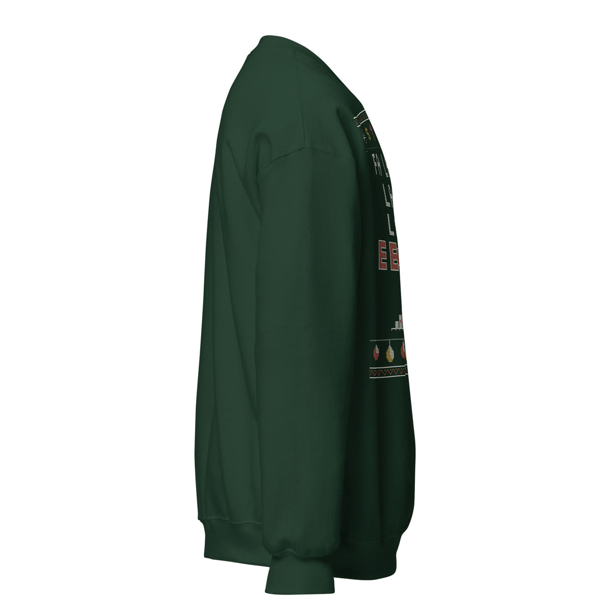 Fa La La EBITDA Christmas sweatshirt, Forest Green, right side view showing the plain sleeve