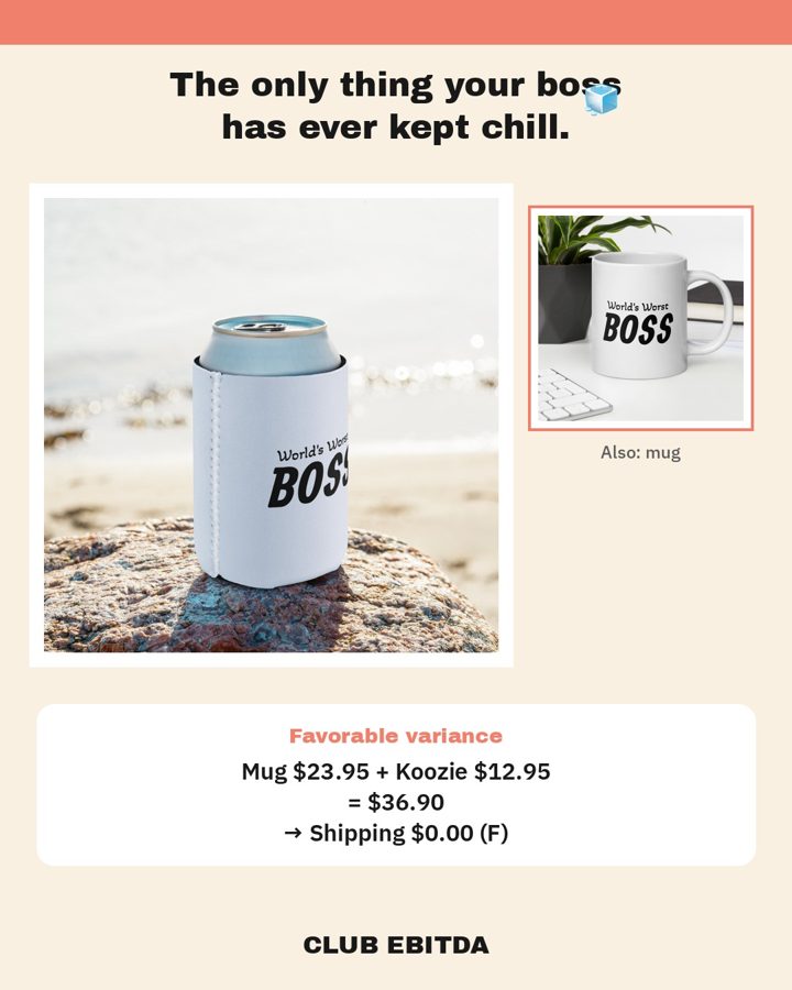 Club EBITDA meme for World's Worst Boss Koozie (Can Cooler)